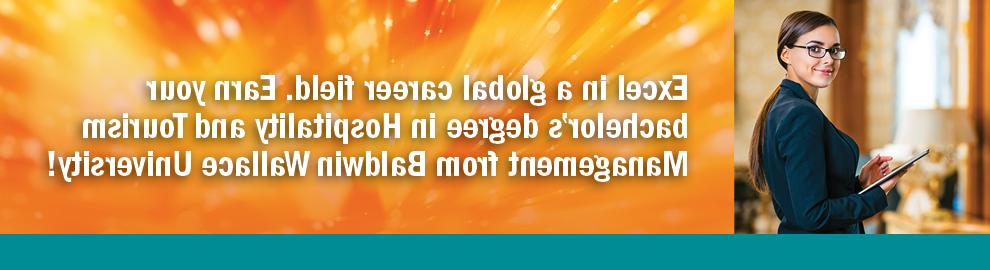 Excel in a global career field. Earn your bachelor's degree in Hispitality and Tourism Management from Baldwin Wallace University!